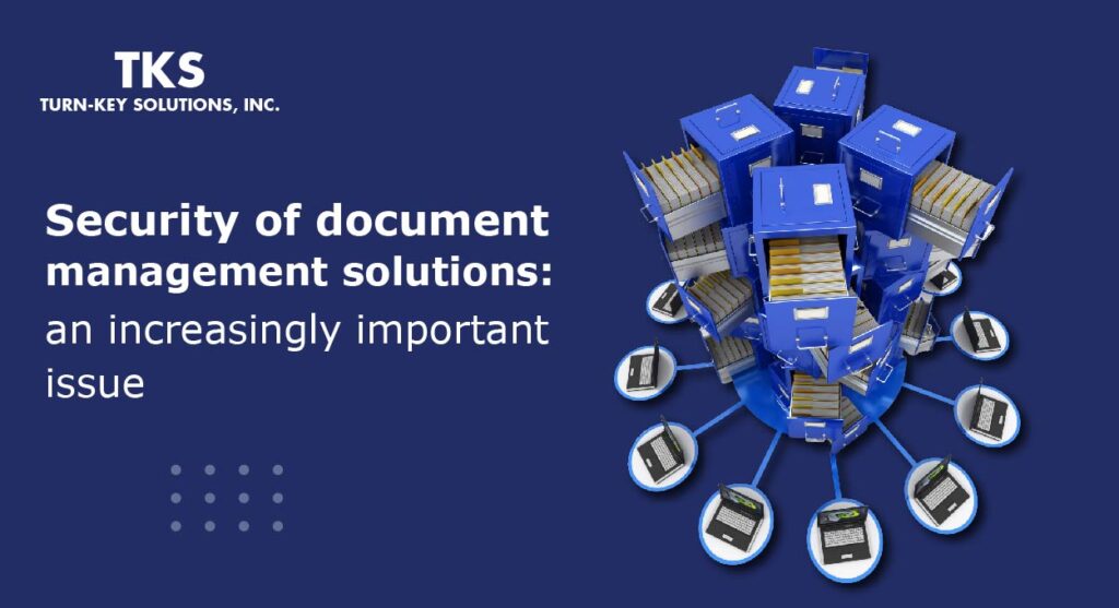 Security of Document Management Solutions: An Increasingly Important Issue